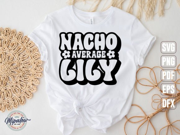 Nacho Average Lily SVG: Graphics & Illustrations Review