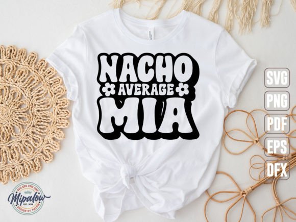 Nacho Average Mia SVG: Graphics & Illustrations for Real Publishing