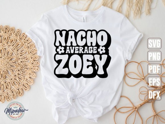 Nacho Average Zoey SVG: Playful Graphics & Illustrations for Content Publishers
